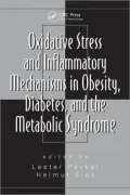 Oxidative Stress and Inflammatory Mechanisms in Obesity, Diabetes and the Metabolic Syndrome