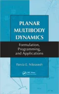 Planar Multibody Dynamics: Formulation, Programming, and Applications
