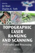 Topographic Laser Ranging and Scanning: Principles and Processing