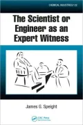 The Scientist or Engineer As an Expert Witness