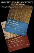 Male Sexual and Reproductive Dysfunction Pathophysiology and Treatment