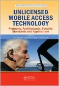Unlicensed Mobile Access Technology: Protocols, Architectures, Security, Standards and Applications