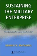 Sustaining the Military Enterprise: An Architecture for a Lean Transformation