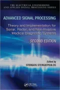 Advanced Signal Processing: Theory and Implementation for Sonor, Radar, and Non-Invasive Medical Diagnostic Systems, Second Edition