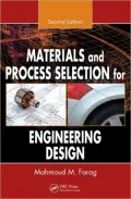 Materials and Process Selection for Engineering Design, Second Edition