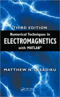 Numerical Techniques in Electromagnetics with MATLAB, Third Edition