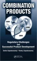 Combination Products: Regulatory Challenges and Successful Product Development