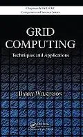 Grid Computing: Techniques and Applications (Chapman & Hall/Crc Computational Science)