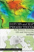 Datums and Map Projections: For Remote Sensing, GIS and Surveying