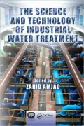 The Science and Technology of Industrial Water Treatment