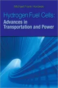 Hydrogen and Fuel Cells: Advances in Transportation and Power