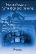 Human Factors in Simulation and Training: Editors, Dennis A. Vincenzi ... [et Al.]