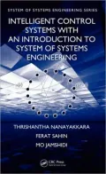 Intelligent Control Systems with an Introduction to System of Systems Engineering
