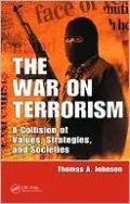 The War on Terrorism: A Collision of Values, Strategies, and Societies