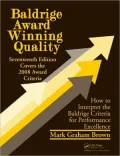 Baldrige Award Winning Quality - 17th Edition: How to Interpret the Baldrige Criteria for Performance Excellence