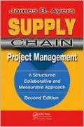Supply Chain Project Management. Second Edition: A Structured Collaborative and Measurable Approach
