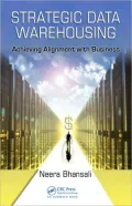 Strategic Data Warehousing: Achieving Alignment with Business