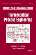 Pharmaceutical Process Engineering: Second Edition
