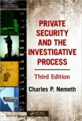 Private Security and the Investigative Process, Third Edition