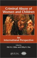 Criminal Abuse of Women and Children: An International Perspective