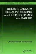 Discrete Random Signal Processing and Filtering Primer with MATLAB
