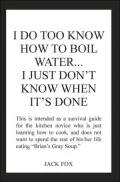 I Do Too Know How To Boil Water...I Just Don'T Know When It's Done