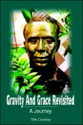 Gravity and Grace Revisited: A Journey