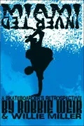 Miami Inverted: A Skateboarders Retrospective