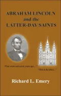 Abraham Lincoln And The Latter-Day Saints