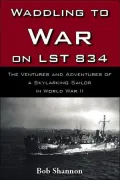 Waddling to War on LST 834