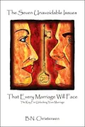 The Seven Unavoidable Issues That Every Marriage Will Face