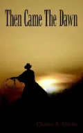 Then Came the Dawn