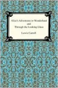 Alice's Adventures In Wonderland And Through The Looking Glass