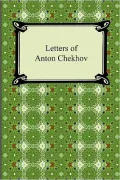Letters Of Anton Chekhov