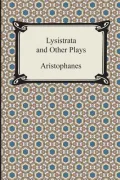 Lysistrata and Other Plays