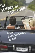 The Science of Navigation: From Dead Reckoning to GPS