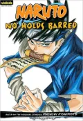 Naruto: Chapter Book, Volume 14: No Holds Barred