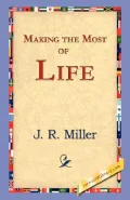 Making the Most of Life