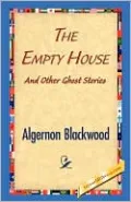 The Empty House and Other Ghost Stories