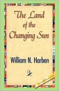The Land of the Changing Sun