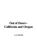 Out of Doors--California and Oregon