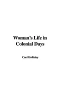 Woman's Life in Colonial Days