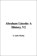 Abraham Lincoln A History