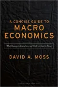 Concise Guide to Macroeconomics: What Managers, Executives, and Students Need to Know