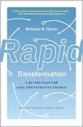 Rapid Transformation: A 90-Day Plan for Fast and Effective Change