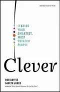 Clever: Leading Your Smartest, Most Creative People