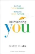 Reinventing You: Define Your Brand, Imagine Your Future