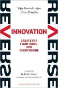 Reverse Innovation: Create Far From Home, Win Everywhere