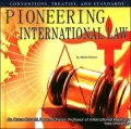 Pioneering International Law Conventions, Treaties, And Standards