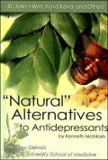 "Natural" Alternatives to Antidepressants: St. John's Wort, Kava Kava, and Others